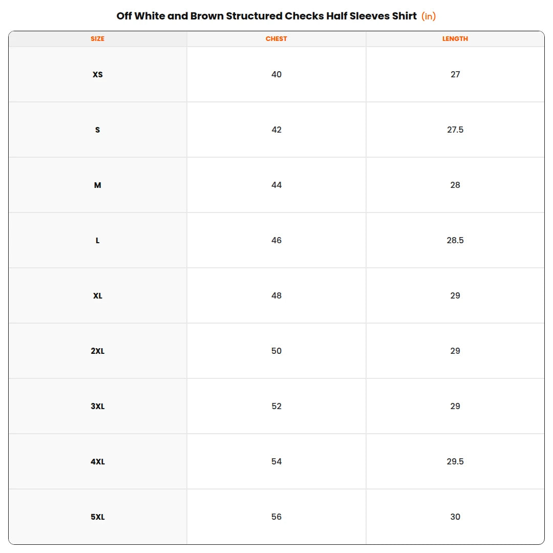 Size chart - Off White and Brown Structured Checks Half Sleeves Shirt